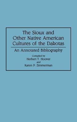 The Sioux and Other Native American Cultures of the Dakotas(English, Hardcover, unknown)