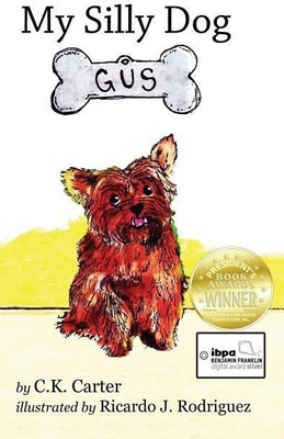 My Silly Dog Gus(English, Hardcover, Carter C K)