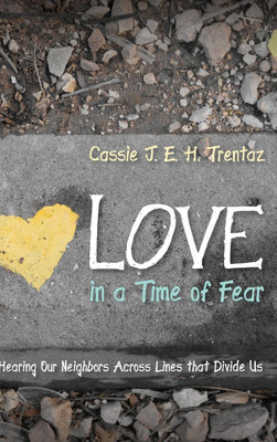 Love in a Time of Fear(English, Hardcover, Trentaz Cassie J E H)