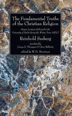 The Fundamental Truths of the Christian Religion(English, Paperback, Seeberg Reinhold Dr)