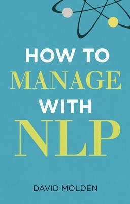 How to Manage with NLP(English, Paperback, Molden David)
