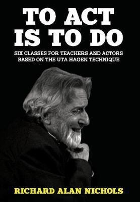 To Act Is to Do(English, Hardcover, Nichols Richard Alan)