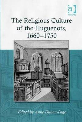 The Religious Culture of the Huguenots, 1660-1750(English, Hardcover, unknown)