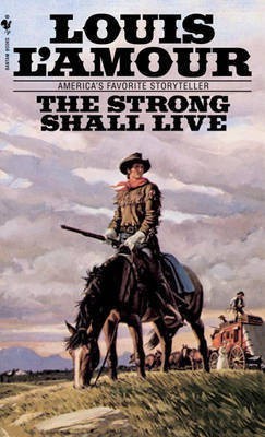 The Strong Shall Live(English, Electronic book text, L'Amour Louis)