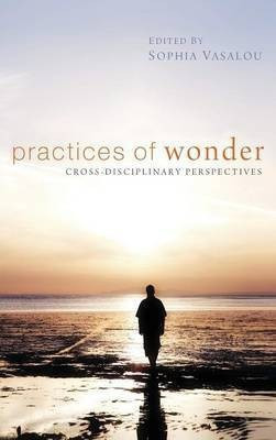 Practices of Wonder(English, Hardcover, unknown)