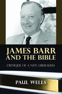 James Barr and the Bible(English, Paperback, Wells Paul)