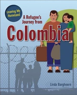 A Refugee's Journey From Colombia(English, Paperback, Linda Barghoorn)