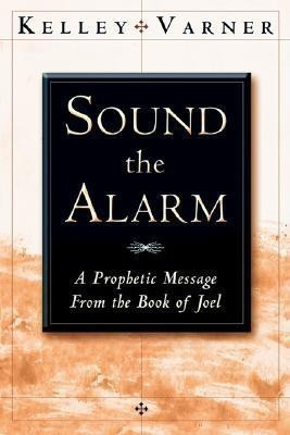Sound the Alarm(English, Paperback, Varner Kelley)