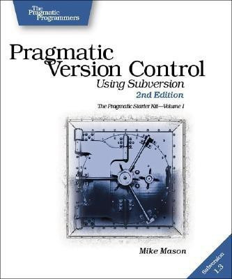 Pragmatic Version Control Using Subversion(English, Paperback, Mason Mike)