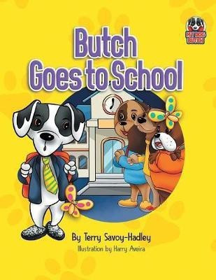 Butch Goes to School(English, Paperback, Savoy-Hadley Terry)