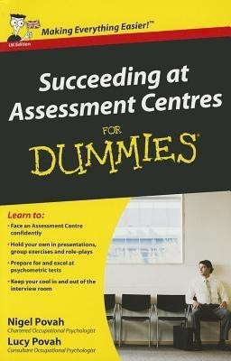 Succeeding at Assessment Centres For Dummies, UK Edition(English, Paperback, Povah Nigel)