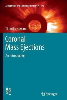 Coronal Mass Ejections(English, Paperback, Howard Timothty)