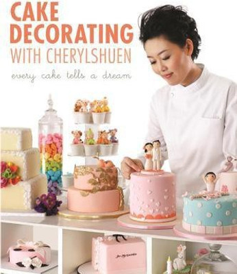 Step by Step Cake Decorating with Cherylshuen(English, Paperback, Shuen Kok Pei)