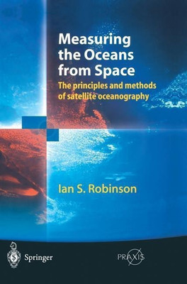 Measuring the Oceans from Space(English, Hardcover, Robinson Ian S.)