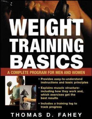 Weight Training Basics(English, Paperback, Fahey Thomas)