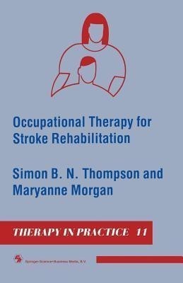 Occupational Therapy for Stroke Rehabilitation(English, Paperback, Thompson Simon B. N.)