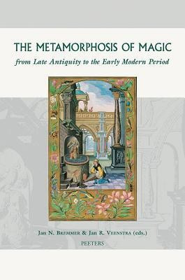 The Metamorphosis of Magic from Late Antiquity to the Early Modern Period(English, Hardcover, unknown)