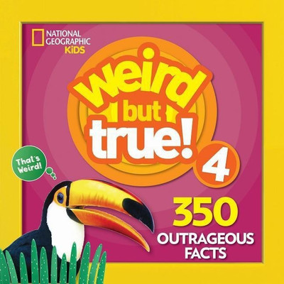 Weird But True 4: Expanded Edition(English, Hardcover, National Geographic Kids)