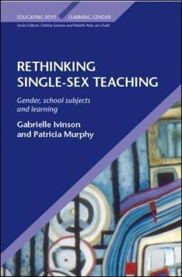 Rethinking Single Sex Teaching(English, Hardcover, Ivinson Gabrielle)