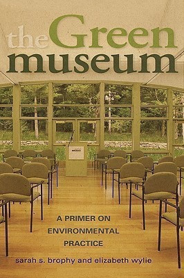 The Green Museum(English, Paperback, Brophy Sarah S.)
