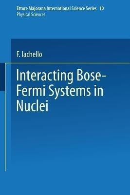 Interacting Bose-Fermi Systems in Nuclei(English, Paperback, unknown)