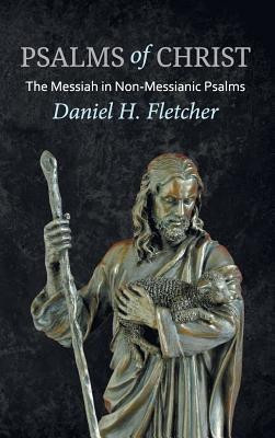 Psalms of Christ(English, Hardcover, Fletcher Daniel H)