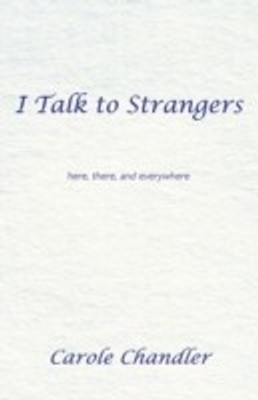I Talk to Strangers(English, Paperback, Chandler Carole)