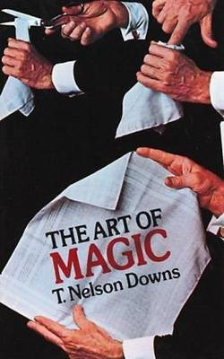 The Art of Magic(English, Paperback, Downs T.Nelson)