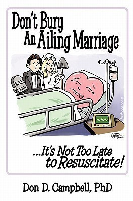 Don't Bury an Ailing Marriage(English, Paperback, Campbell Don D PhD)