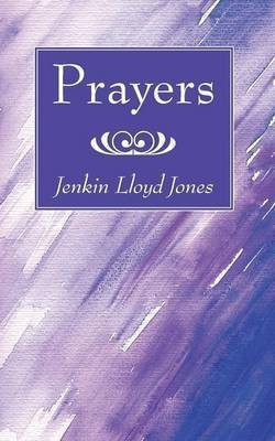 Prayers(English, Paperback, Jones Jenkin Lloyd)