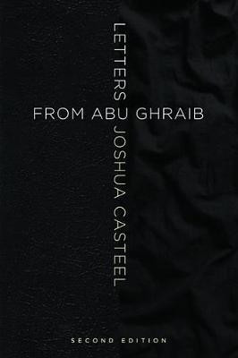 Letters from Abu Ghraib, Second Edition(English, Hardcover, Casteel Joshua)
