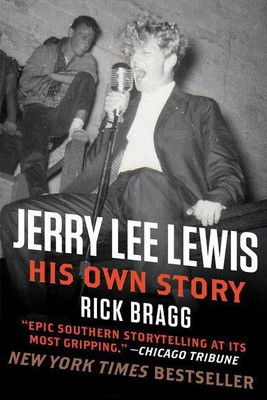 Jerry Lee Lewis: His Own Story(English, Paperback, Bragg Rick Mr)