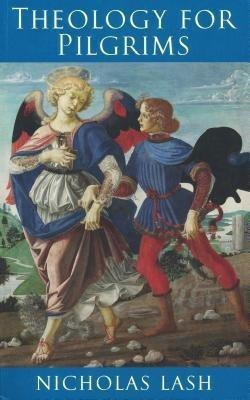Theology for Pilgrims(English, Paperback, Lash Nicholas)