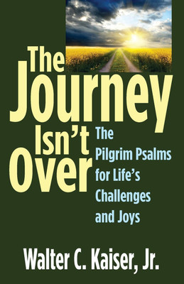 The Journey Isn't Over(English, Paperback, Kaiser Walter C Jr)