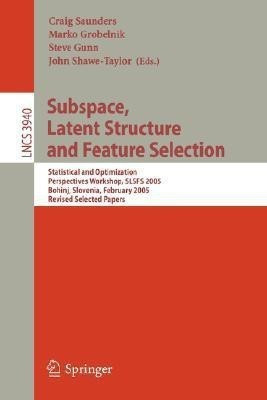 Subspace, Latent Structure and Feature Selection(English, Paperback, unknown)