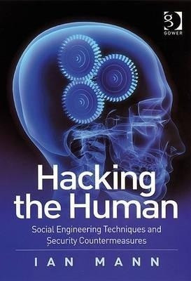 Hacking the Human(English, Hardcover, Mann Ian Mr.)
