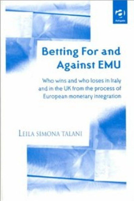 Betting for and Against EMU(English, Hardcover, Talani Leila Simona)