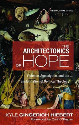 The Architectonics of Hope(English, Paperback, Gingerich Hiebert Kyle)