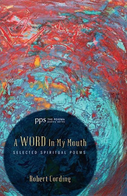 A Word in My Mouth(English, Hardcover, Cording Robert)
