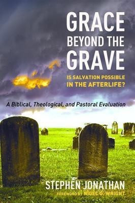 Grace Beyond the Grave(English, Paperback, Jonathan Stephen)