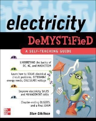 Electricity Demystified(English, Paperback, Gibilisco Stan)