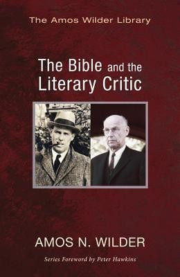 The Bible and the Literary Critic(English, Paperback, Wilder Amos N)