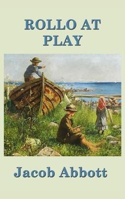 Rollo at Play(English, Hardcover, Abbott Jacob)