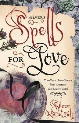 Silver's Spells for Love(English, Paperback, Ravenwolf Silver)