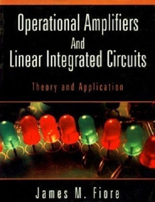 Operational Amplifiers and Linear Integrated Circuits(English, Paperback, Fiore J.M.)