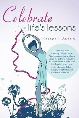 Celebrate Life's Lessons(English, Paperback, Austin Marene J)