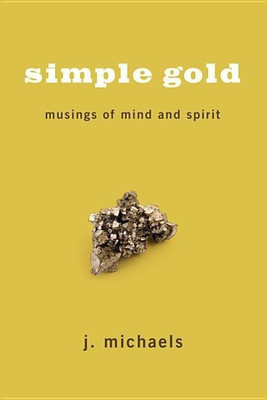 Simple Gold(English, Hardcover, Michaels J)