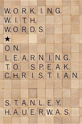 Working with Words(English, Hardcover, Hauerwas Stanley Dr)