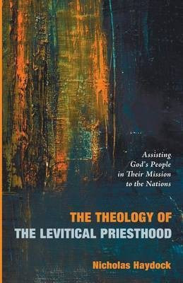 The Theology of the Levitical Priesthood(English, Paperback, Haydock Nicholas J)