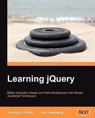 Learning jQuery: Better Interaction Design and Web Development with Simple JavaScript Techniques(English, Electronic book text, Chaffer Jonathan)